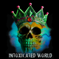Intoxicated World